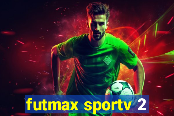 futmax sportv 2